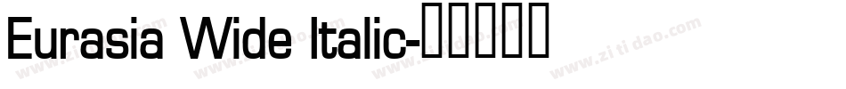 Eurasia Wide Italic字体转换